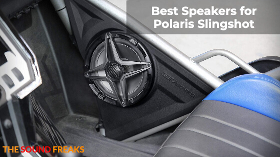 Best Speakers for Polaris Slingshot: Complete Guide 2023